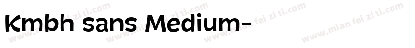 Kmbh sans Medium字体转换